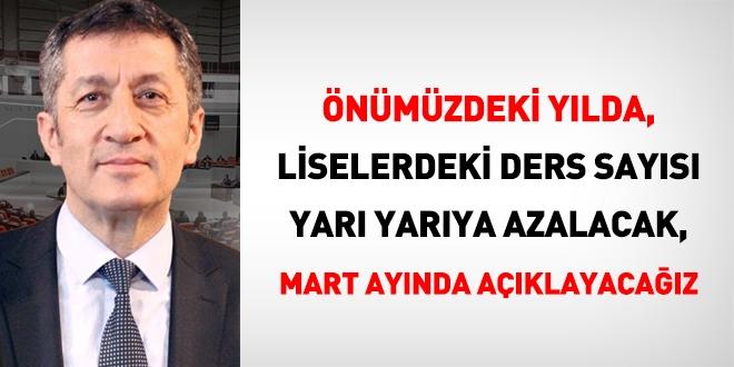 Milli Eğitim Bakanı Selçuk: Liselerdeki ders sayısı, seneye, yarı yarıya azalacak