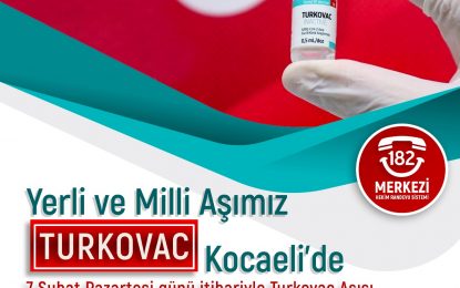 Kocaeli’de Yerli ve Milli “Turkovac” Aşı Uygulaması Başladı