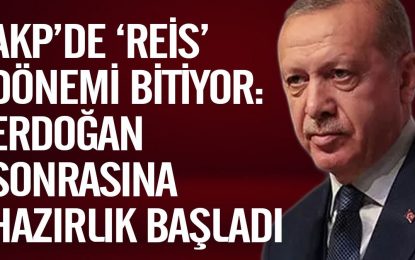 AKP’de ‘Reis’ dönemi bitiyor: Erdoğan sonrasına hazırlık başladı