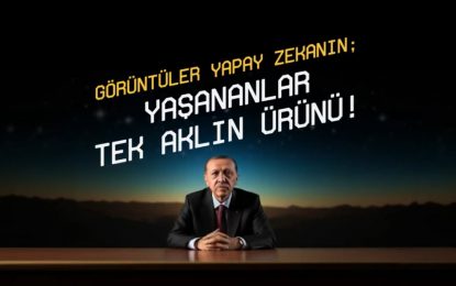 Saadet Partisi’nden yeni video: Yapaysa Erdoğan yapay