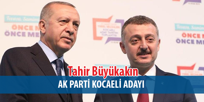 Recep Tayyip Erdoğan Kocaeli İçin Tahir Büyükakın’ı mı açıklayacak