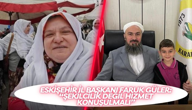 Eskişehir İl Başkanı Faruk Güler:“Şekilcilik değil hizmet konuşulmalı”