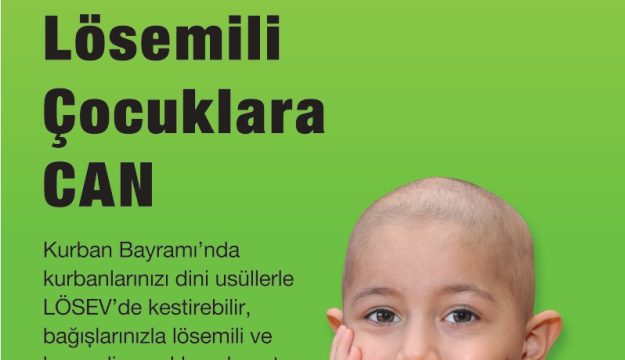 LÖSEV 2026 Kurban Bayramı Kampanyasına Başladı  HER KURBAN LÖSEMİLİ ÇOCUKLARA CAN!